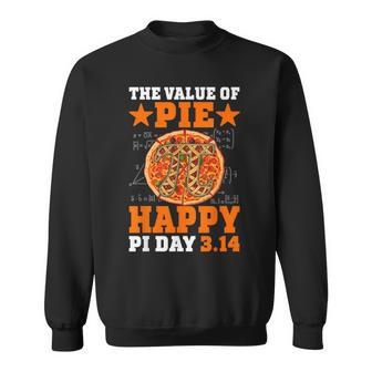 Pizza Math 314 Pi Symbol The Value Of Pie Happy Pi Day Sweatshirt | Mazezy DE