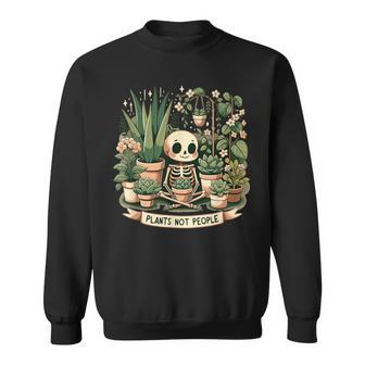 Plant Lover Skeleton Plants Not People Sweatshirt | Mazezy CA