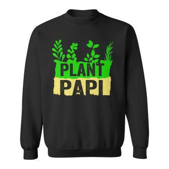 Plant Papi Daddy Father Gardener Gardening Father’S Day Sweatshirt - Seseable