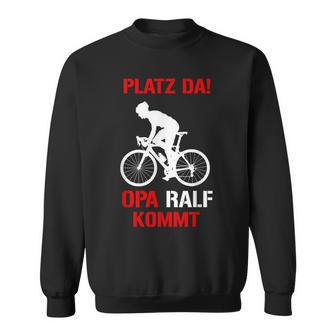 Platz Da Opa Ralf Kommt Cycling Jersey For Opi Ralf Sweatshirt - Geschenkecke