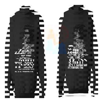 Please Don't Try Me Try Jesus He's Still Working On Me Sweatshirt - Monsterry