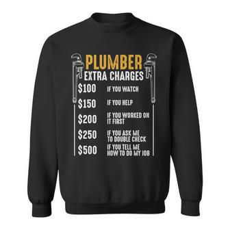 Plumber Extra Charges Plumbing Tool Pipe Hobbyis Craftsman Sweatshirt | Mazezy
