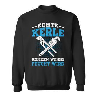 Plumber Slogan Wet Installer Sweatshirt - Geschenkecke