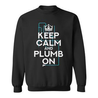 Plumber Keep Calm And Plumb Fun Craftsmen Gif Sweatshirt | Mazezy