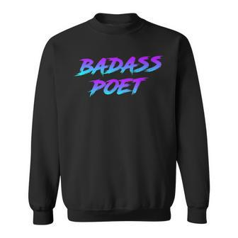 Poetry Bad-Ass Poet And Poetess Poems Book Poets Sweatshirt - Monsterry DE