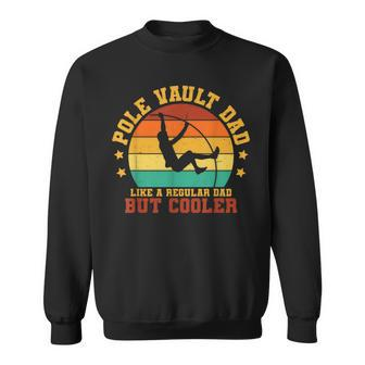 Pole Vault Dad Retro Father Track And Field Vintage Sweatshirt - Monsterry
