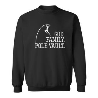 Pole Vault Quote For Coach Athlete Love God And Family Sweatshirt - Monsterry AU