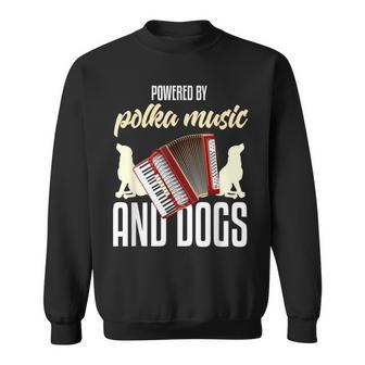 Polka Dog Lover Quote Music Polka Lover Sweatshirt - Monsterry UK