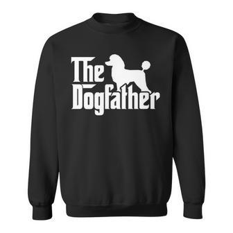 Poodle The Dogfather Cool Dog Daddy Dad Papa Father Sweatshirt | Mazezy UK