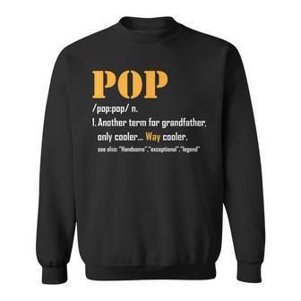 Pop Definition For Grandfather Pop For Grandpa Sweatshirt - Monsterry DE