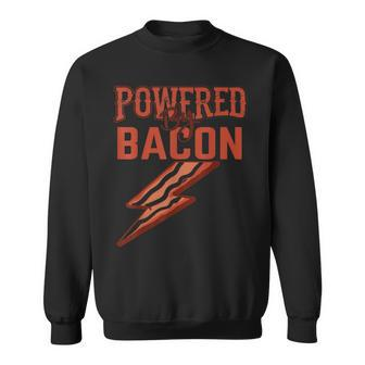 Powered By Bacon Sweatshirt - Monsterry