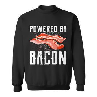 Powered By Bacon For Meat Lovers Keto Bacon Sweatshirt - Monsterry AU