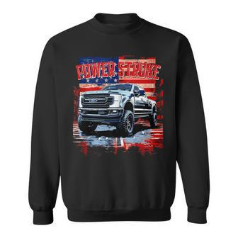 Powerstroke Patriotic Truck American Flag New Body Style Sweatshirt - Monsterry
