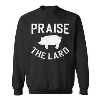 Praise The Lard Bbq Sweatshirt - Monsterry CA