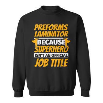 Preforms Laminator Humor Sweatshirt - Monsterry CA