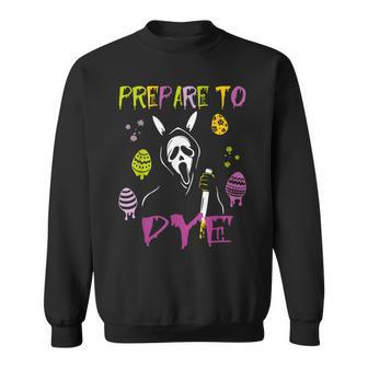 Prepare To Dye Ghost Bunny And Eggs Horror Easter Day Sweatshirt - Seseable