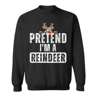 Pretend Im A Reindeer Easy Christmas Costume Sweatshirt | Mazezy