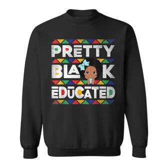 Pretty Black And Educated African Afro Girls Am The Strong Sweatshirt | Mazezy