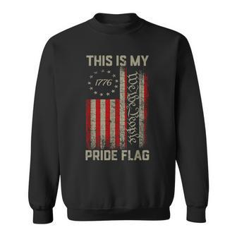 This Is My Pride Flag Usa American Patriotic 4Th Of July Sweatshirt - Seseable