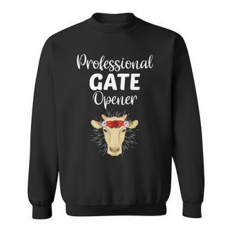 Professional Gate Opener Cow Lover Heifer Joke Sweatshirt - Monsterry