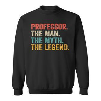 Professor Man Myth Legend Professoratertag Sweatshirt - Seseable