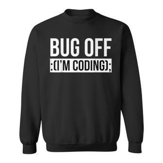 Programmer Dad Bug Off I'm Coding Father's Day Sweatshirt - Monsterry UK