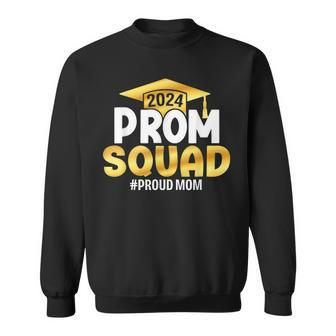 Prom Squad 2024 Graduate Prom Class Of 2024 Proud Mom Sweatshirt | Mazezy DE