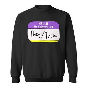 My Pronouns Are They Them Gender Nonbinary Pride Lgbt Sweatshirt - Monsterry DE