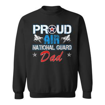 Proud Air National Guard Dad Air Force Veterans Day Sweatshirt - Monsterry UK