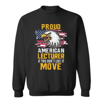 Proud American Lecturer Patriotic Sweatshirt - Monsterry