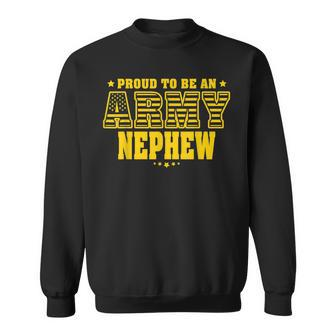Proud To Be An Army Nephew Us Flag Pride Military Family Sweatshirt - Monsterry CA