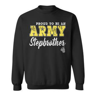 Proud To Be An Army Stepbrother Dog Tags Military Stepbro Sweatshirt - Monsterry