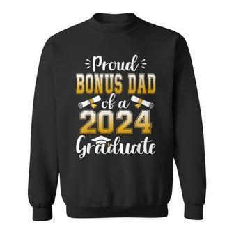 Proud Bonus Dad Of A Class Of 2024 Graduate Senior Sweatshirt - Monsterry CA