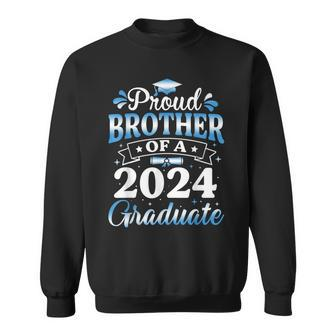 Proud Brother Of A 2024 Graduate Senior 2024 Graduation Sweatshirt - Seseable