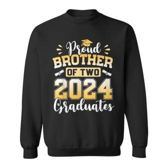 Proud Brother Of Two 2024 Graduates Senior Class Of 2024 Sweatshirt - Monsterry