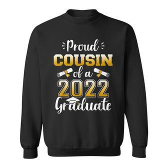 Proud Cousin Of A Class Of 2022 Graduate Senior Graduation Sweatshirt - Monsterry AU