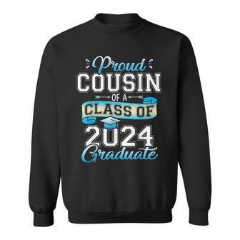 Proud Cousin Of A Class Of 2024 Graduate Senior 2024 Sweatshirt - Monsterry CA