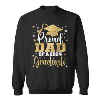 Proud Dad Of A 2024 Graduate Class Senior Graduation Sweatshirt - Monsterry