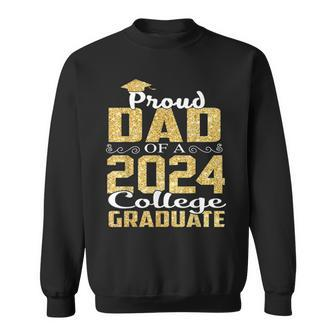 Proud Dad Of 2024 Graduate College Graduation Sweatshirt - Seseable