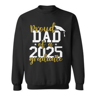 Proud Dad Of A 2025 Graduate Graduation Family Sweatshirt - Seseable