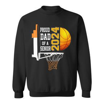 Proud Dad Of A Basketball Senior 2024 Sweatshirt - Seseable