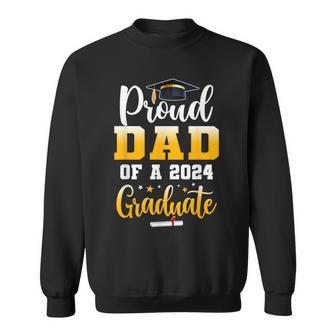 Proud Dad Of A Class Of 2024 Graduate Senior Dad Sweatshirt - Monsterry