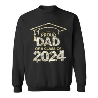 Proud Dad Of A Class Of 2024 Graduate Senior 24 Graduation Sweatshirt - Monsterry