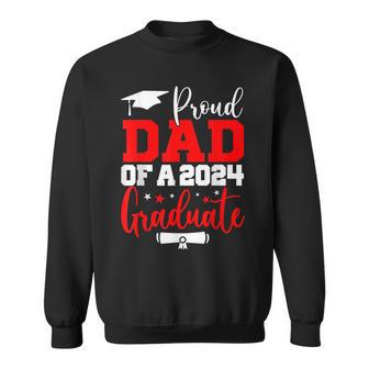 Proud Dad Of A Class Of 2024 Graduate Senior 24 Graduation Sweatshirt - Seseable