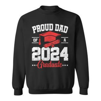 Proud Dad Of A Class Of 2024 Graduate Senior Graduation Sweatshirt - Monsterry