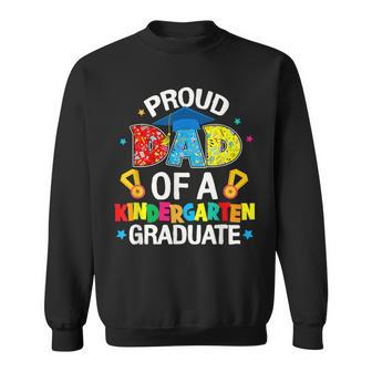 Proud Dad Of A Kindergarten Grad Graduation Family Ing Sweatshirt - Monsterry UK