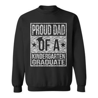 Proud Dad Of A Kindergarten Graduate Sweatshirt - Monsterry UK