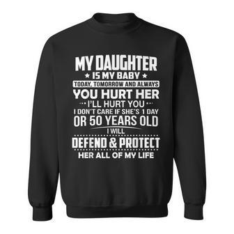 Proud Dad I Will Protect My Daughter Father’S Day Sweatshirt - Monsterry
