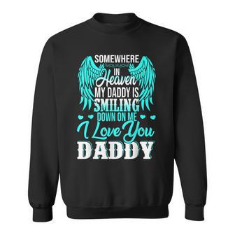 Proud My Daddy In Heaven Happy Father's Day Proud Of Daddy Sweatshirt - Monsterry DE