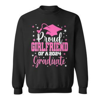 Proud Girlfriend Of A 2024 Graduate Class Senior Graduation Sweatshirt - Monsterry AU